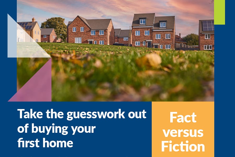 Home Truths: Fact Versus Fiction
Why Buying A New Build Home Makes Financial Sense 